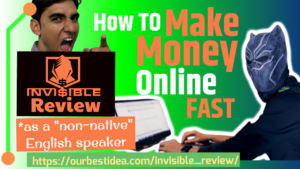 Invi$ible Review - How To Make Money Online Fast